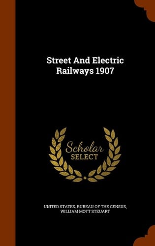 Street And Electric Railways 1907