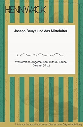 Joseph Beuys und das Mittelalter