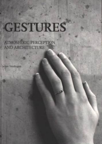 Gestures Atmospheric Perception and Architecture