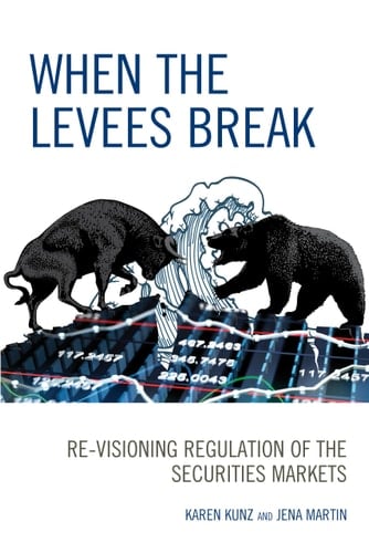 When the Levees Break Re-visioning Regulation of the Securities Markets