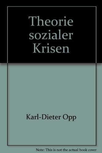 Theorie sozialer Krisen: Apathie, Protest u. kollektives Handeln (Kritische Wissenschaft) (German Edition)