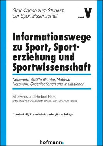 Informationswege zu Sport, Sporterziehung und Sportwissenschaft Netzwerk: veröffentlichtes Material, Netzwerk: Organisationen und Institutionen