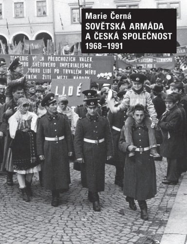 Sovětská armáda a Česká společnost 1968–1991