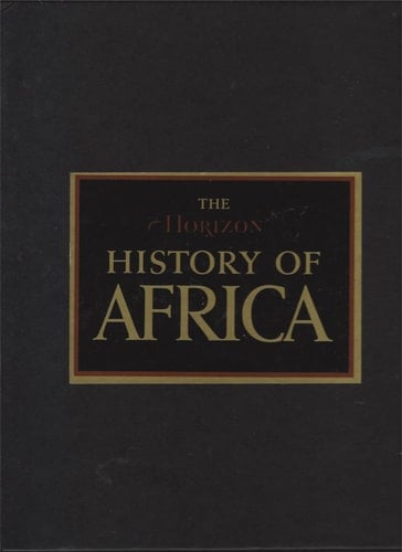 The Horizon History of Africa 2 Volume Set