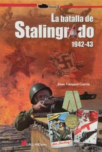 La batalla de Stalingrado 1942 - 43
