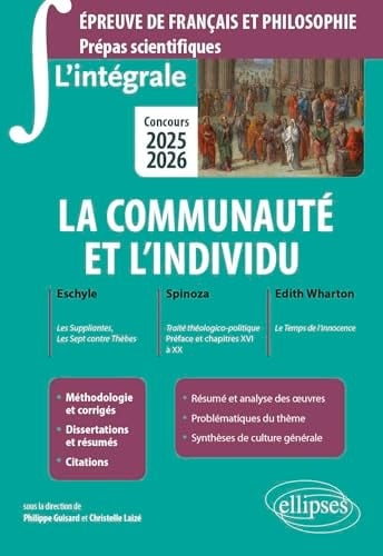 La communauté et l'individu Eschyle, Les suppliantes, Les sept contre Thèbes ; Spinoza, Traité théologico-politique, Préface et chapitres XVI à XX ; Edith Wharton, Le temps de l'innocence