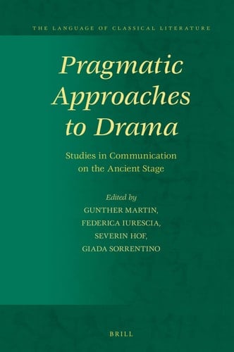 Pragmatic Approaches to Drama Studies in Communication on the Ancient Stage