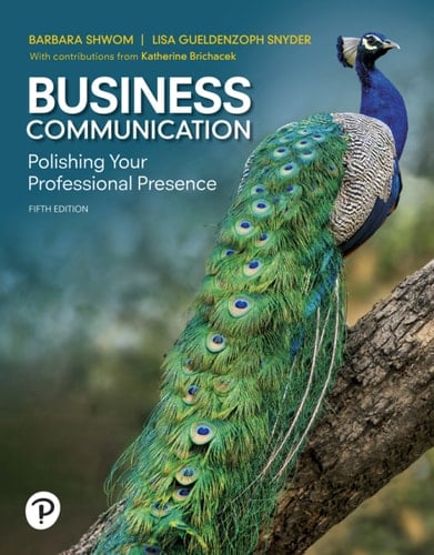 Business Communication: Polishing Your Professional Presence (Pearson+)