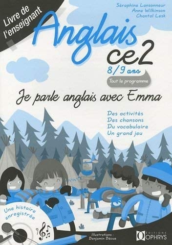 Je parle Anglais avec Emma CE2 Livre de l'enseignant