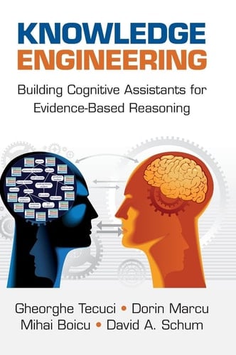 Knowledge Engineering Building Cognitive Assistants for Evidence-based Reasoning