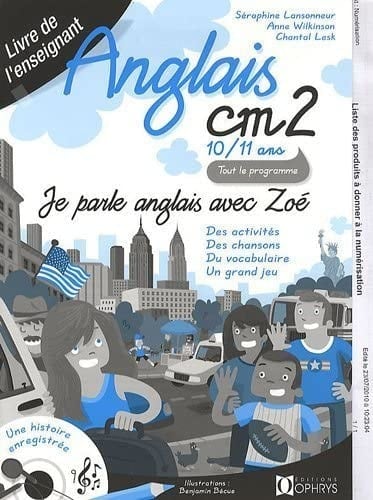 Anglais CM2 10-11 ans, Je parle anglais avec Zoé Livre de l'enseignant