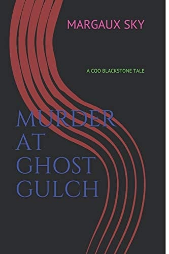 Murder at Ghost Gulch A Coo Blackstone Tale