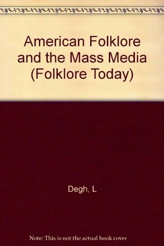 American Folklore and the Mass Media (Folklore Today)