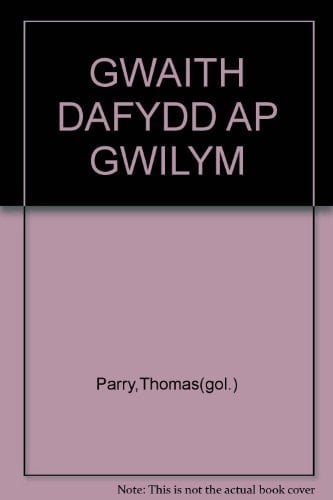 Gwaith Dafydd ap Gwilym (Welsh Edition)
