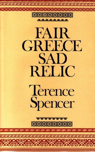 Fair Greece, Sad Relic Literary Philhellenism from Shakespeare to Byron