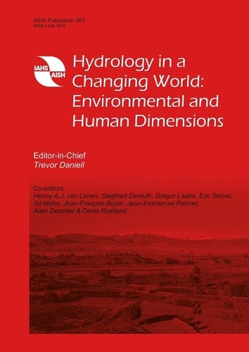 Hydrology in a Changing World: Environmental and Human Dimensions (Iahs Publication)