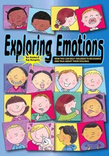 Exploring Emotions How You Can Help Children to Recognise and Talk about Their Feelings