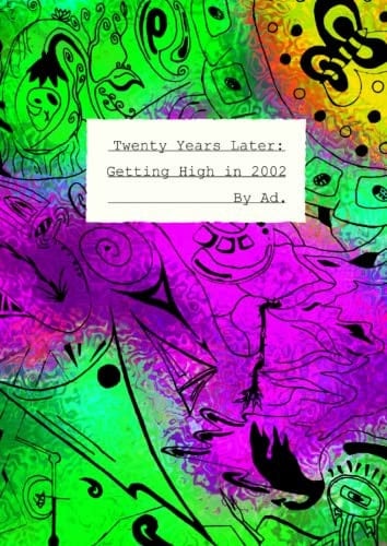 Twenty Years Later: Getting High in 2002