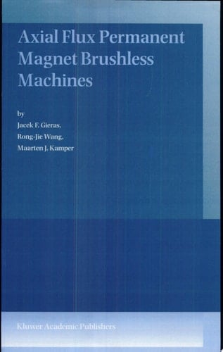 Axial Flux Permanent Magnet Brushless Machines