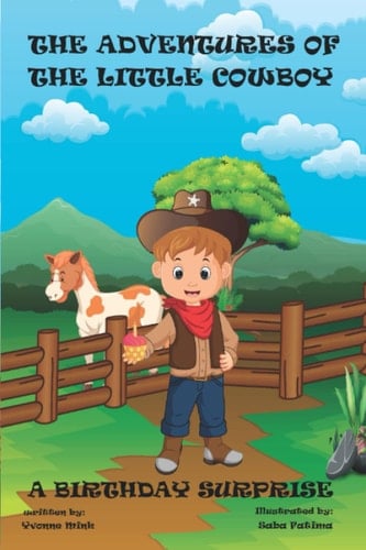 The Adventures of the Little Cowboy A Birthday Surprise