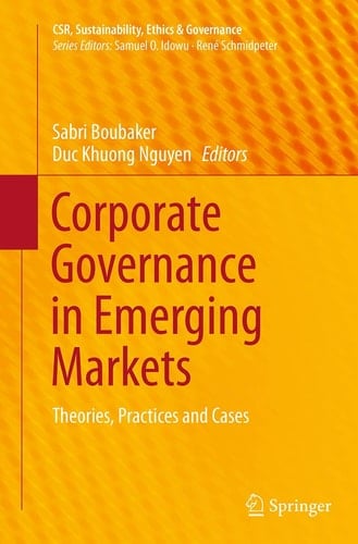 Corporate Governance in Emerging Markets Theories, Practices and Cases