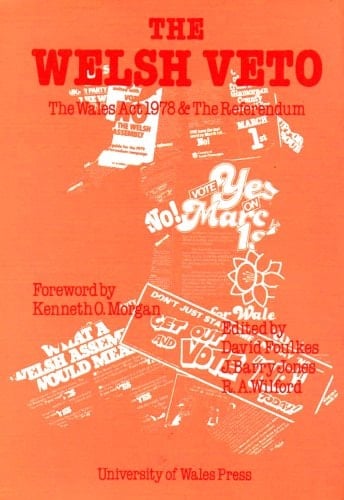Welsh Veto: The Wales Acr 1978 and the Referendum