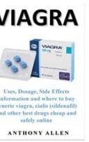 Viagra Uses, Dosage, Side Effects Information and Where to Buy Generic Viagra, Cialis (sildenafil) and Other Best Drugs Cheap and Safely Online