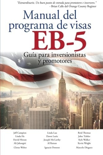 Manual Del Programa de Visas EB-5 Guía para Inversionistas y Promotores (EB-5 Handbook Spanish Edition)
