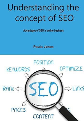 Understanding the Concept of Seo Advantages of Seo in Online Business
