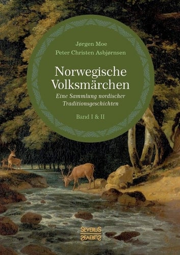Norwegische Volksmärchen I und II Eine Sammlung nordischer Traditionsgeschichten