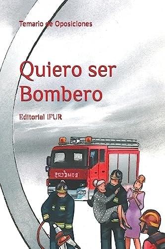 Quiero Ser Bombero Temario de Oposiciones