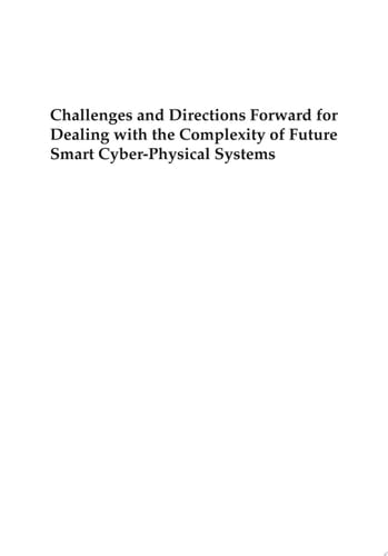 Challenges and Directions Forward for Dealing with the Complexity of Future Smart Cyber–Physical Systems