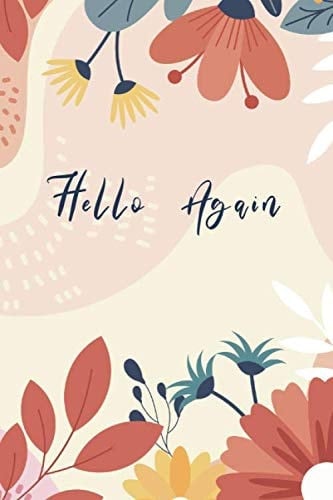 Hello Again: Period Journal and Tracker; a Comprehensive Book to Record Dates, Symptoms, Flow, Stress Levels, Lifestyle Changes, and More