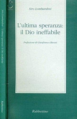 L'ultima speranza il Dio ineffabile