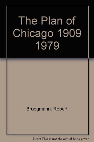 The Plan of Chicago, 1909-1979