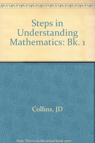 Steps in Understanding Mathematics