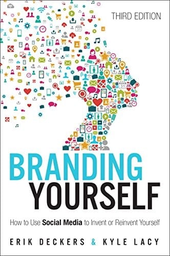Branding Yourself How to Use Social Media to Invent Or Reinvent Yourself