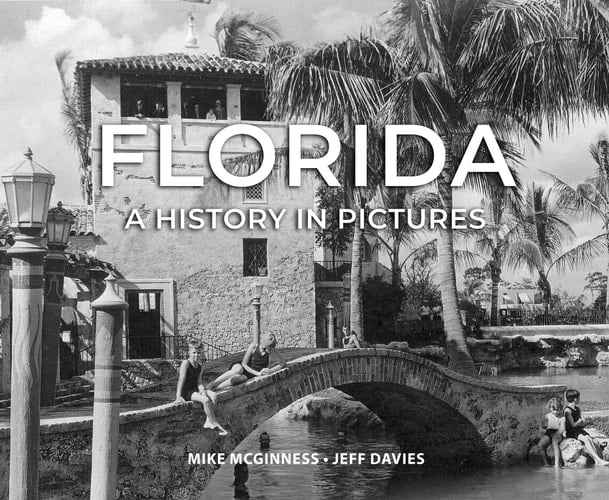 Florida A History in Pictures