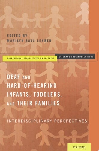 Early Intervention for Deaf and Hard-Of-Hearing Infants, Toddlers, and Their Families Interdisciplinary Perspectives