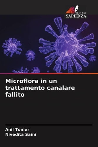 Microflora in un trattamento canalare fallito (Italian Edition)
