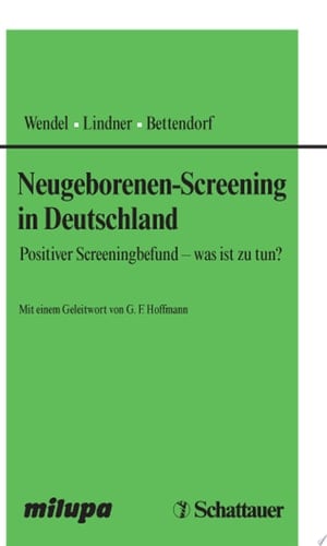 Neugeborenen-Screening in Deutschland positiver Screeningbefund - was ist zu tun?