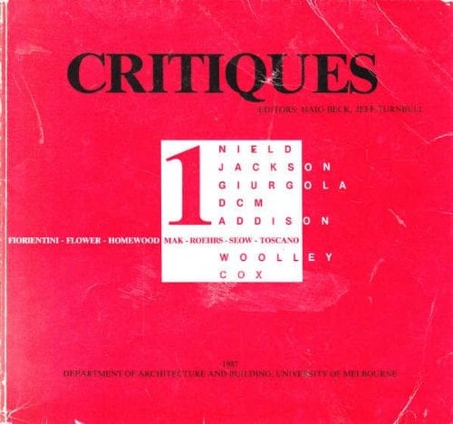 Critiques 1 Papers and Projects from the Programme of Studies for the Master of Architecture Examined by Design