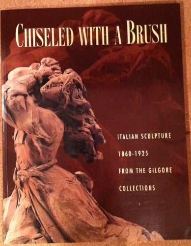 Chiseled With a Brush: Italian Sculpture 1860-1925 from the Gilgore Collections