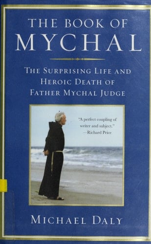 The Book of Mychal The Surprising Life and Heroic Death of Father Mychal Judge