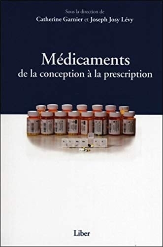 Médicaments De la Conception à la Prescription