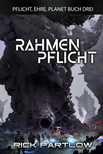 Im Rahmen der Pflicht: Eine militärische Science-Fiction-Serie (Pflicht, Ehre, Planet) (German Edition)