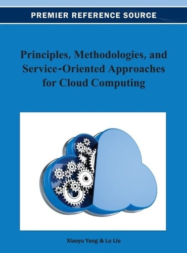Principles, Methodologies, and Service-Oriented Approaches for Cloud Computing