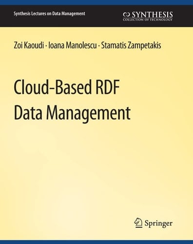 Cloud-Based RDF Data Management
