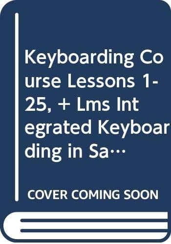Keyboarding Course Lessons 1-25, + Lms Integrated Keyboarding in Sam 365 & 2016 With Ebook, 25 Lessons, 1 Term, 6 Months, Printed Access Card