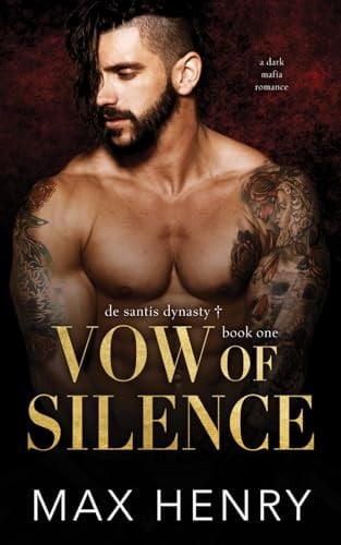 Vow of Silence: A Second Chance Mafia Rivals Romance (De Santis Dynasty)